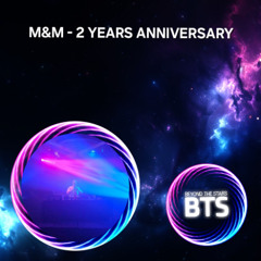 M&M - 2 YEARS ANNIVERSARY