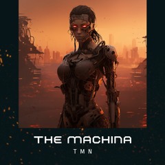 The Machina (Extended Version)