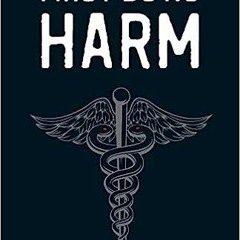 [Read] Online First Do No Harm BY Paracelsus (Author)