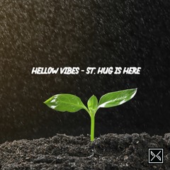 Hellow Vibes - St. Hug is here