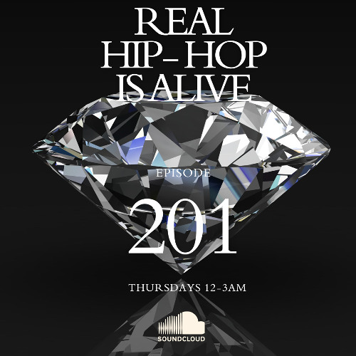 Real Hip-Hop Is Alive: Show 201