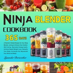 (⚡READ⚡) PDF✔ Ninja Blender Cookbook: 365 Days of Nutrient-Packed Recipes for Yo