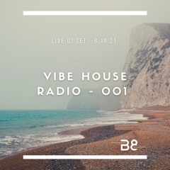 Vibe House Radio 001 - 6.19.21