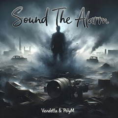 Vendetta & PolyM - Sound The Alarm