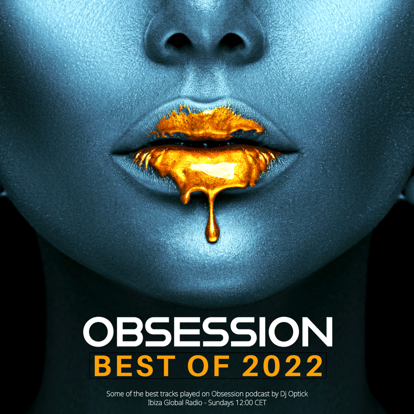 Dj Optick - Obsession - Ibiza Global Radio - 01.01.2023 BEST OF 2022