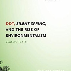 ACCESS PDF EBOOK EPUB KINDLE DDT, Silent Spring, and the Rise of Environmentalism: Cl