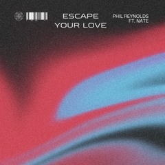 Escape Your Love