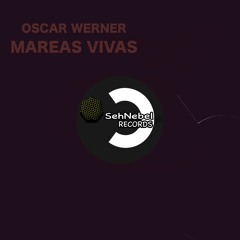 Mareas Vivas _ Oscar Werner _ SehNebel Records.