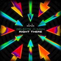 Selecta J-Man - Right There