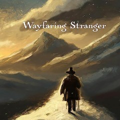 Wayfaring Stranger