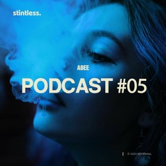 Abee — Stintless. Podcast #05 (November 2020)
