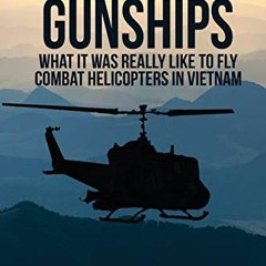 free PDF 💌 Guts 'N Gunships: What it was Really Like to Fly Combat Helicopters in Vi