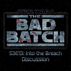 The Bad Batch S3E13: Into the Breach