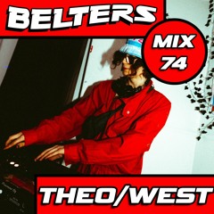 BELTERS MIX SERIES 074 - THEO/WEST (RIGGY STARDUST)