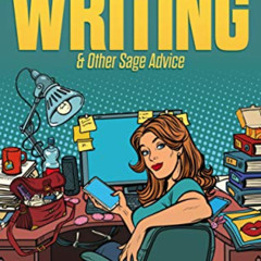 [ACCESS] EPUB 📒 You Are Not Your Writing & Other Sage Advice (Writer Chaps) by  Ange