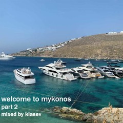 Welcome To Mykonos - Part 2