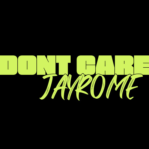 JAYR0ME - DONT CARE