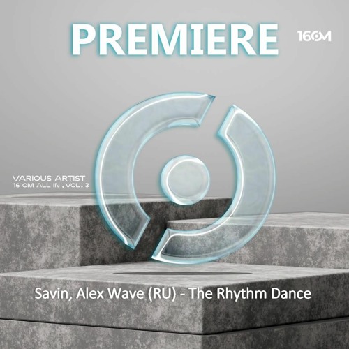 Savin, Alex Wave (RU) - The Rhythm Dance (Original Mix)