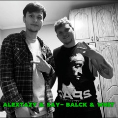 Alextzy & Say- Black & White