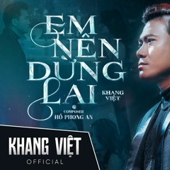 Trailer - Em nên dừng lại Khang Việt