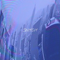 SWITCH (prod. Retro Hills)