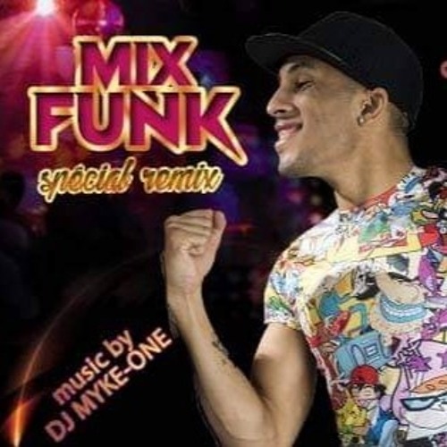 Funk spécial remix mix by Dj Myke-One