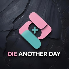 Die Another Day [Demo Mix]