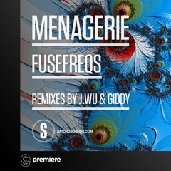Premiere: FuseFreqs - Menagerie (J.Wu Remix) - Saturo Sounds