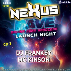 Nexus Launch Night - Dj Frankey Mc Kinson CD3
