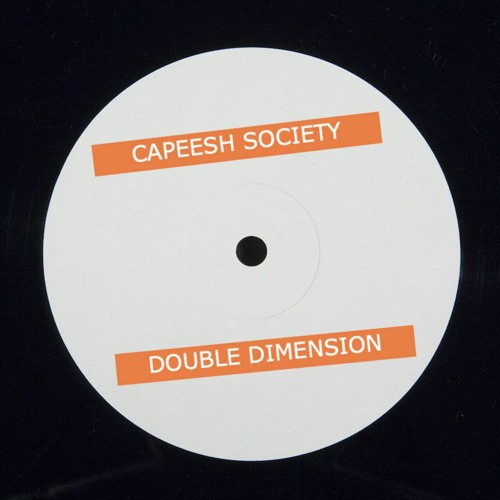 Premiere: Capeesh Society - Double Dimension