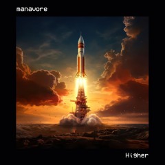 Manavore - Higher