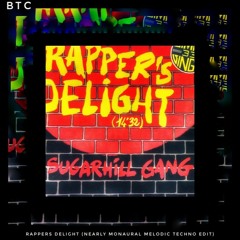 Sugarhill Gang - Rapper´s Delight (Nearly Monaural Melodic Techno Edit)