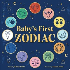 [FREE] EBOOK 📬 Baby's First Zodiac: Discover the Twelve Star Signs with this Adorabl