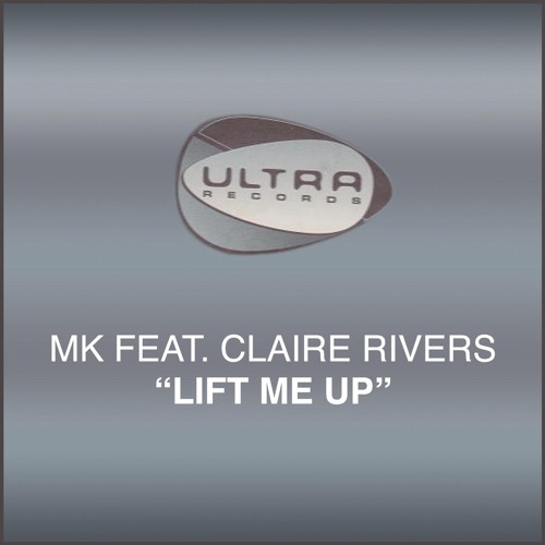 Lift Me Up (MK Edit) [feat. Claire Rivers]