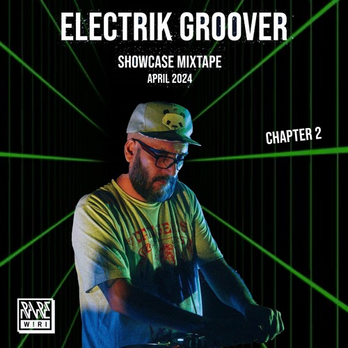 Rayko - Electrik Groover 'Chapter 2' [Showcase Mixtape] (April 2024)