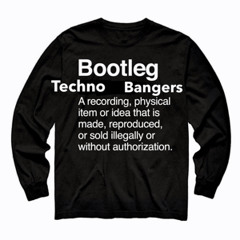 BOOTLEG TECHNO BANGERS part one