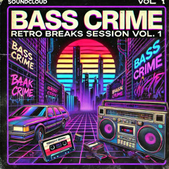 Bass Crime Vol 1. - RETRO BREAKS SET