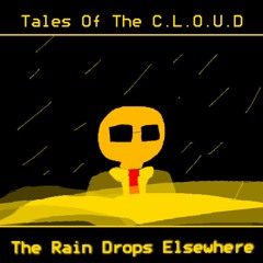 Tales Of The C.L.O.U.D - The Rain Drops Elsewhere (Cover)