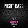 Blossom - Super Bad Blossom - Super Bad