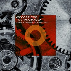 Codec & Flexor - Time Has Changed (Benjamin Stahl's Driving Remix)