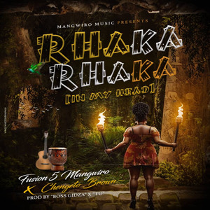 Rhaka Rhaka (feat. Chengeto Brown)