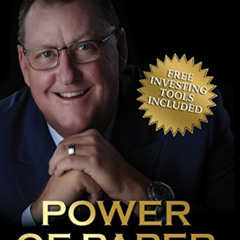 [Download] EBOOK 🗂️ The Power of Paper: How to Create Wealth by Investing in Mortgag