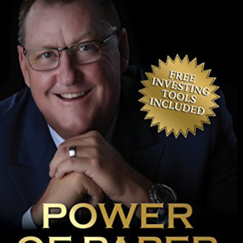 [Download] EBOOK 🗂️ The Power of Paper: How to Create Wealth by Investing in Mortgag