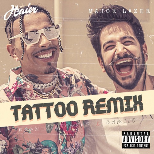 Stream Rauw Alejandro, Camilo & Major Lazer - Tattoo Remix (Haier Mashup)  by Haier | Listen online for free on SoundCloud