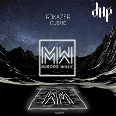 FULL PREMIERE : Rokazer - Dubhe [Mirror Walk]