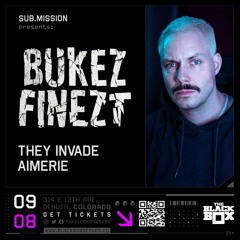 SUB.MISSION Presents: Bukez Finezt- 09/08/23