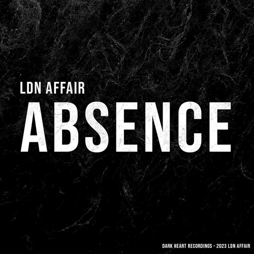 LDN Affair - Absence