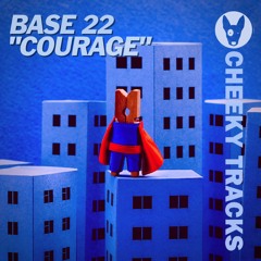 Base 22 - Courage - OUT NOW