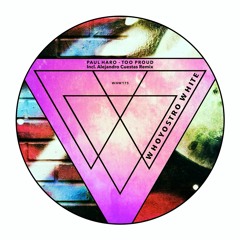 [WHW175] Paul Haro - Too Proud Incl. Alejandro Cuestas Remix