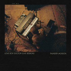 Love Sick Doctor (Live Session)